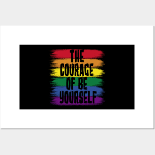 The Courage Of Be Yourself, LGBT Flag Posters and Art